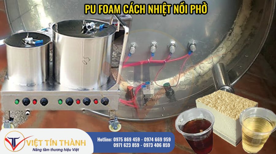 pu foam cách nhiệt nồi phở